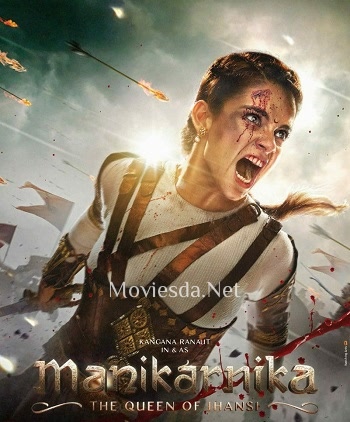 Manikarnika The Queen of Jhansi (2019)